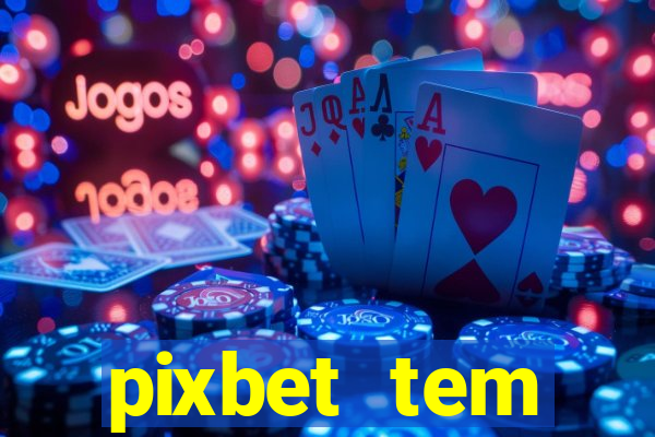 pixbet tem pagamento antecipado