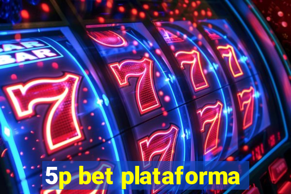 5p bet plataforma