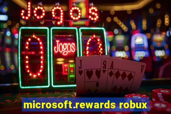 microsoft.rewards robux