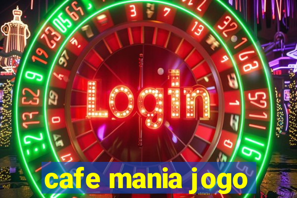 cafe mania jogo