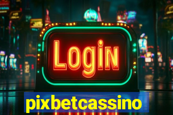 pixbetcassino