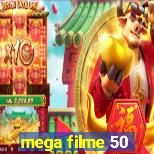 mega filme 50