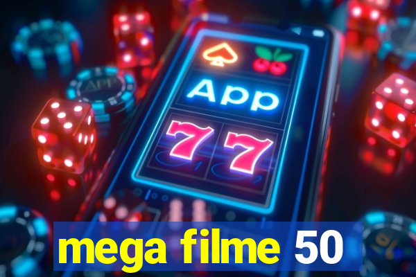 mega filme 50