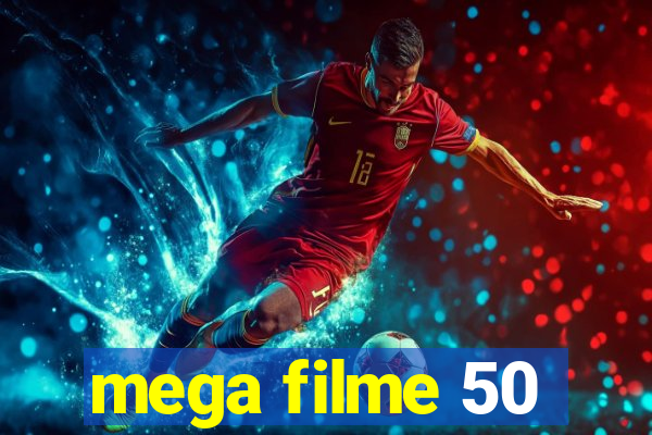 mega filme 50