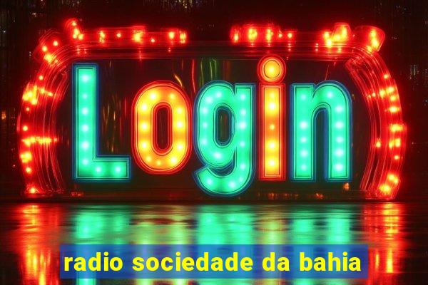 radio sociedade da bahia