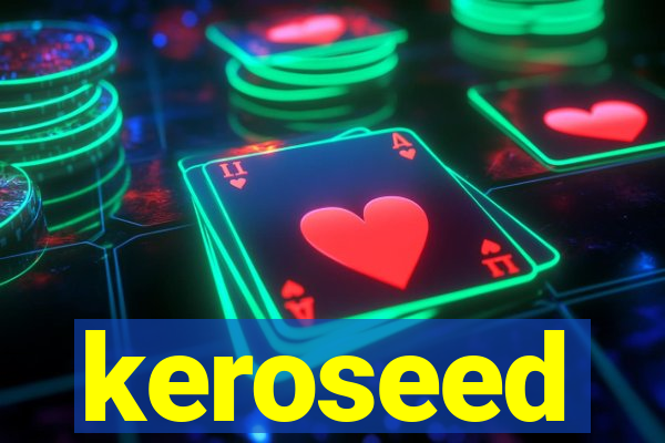 keroseed