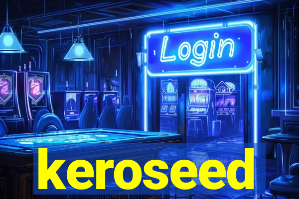 keroseed