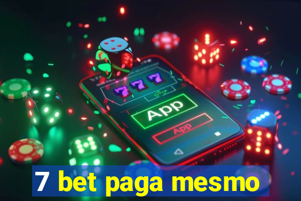 7 bet paga mesmo