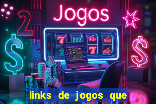 links de jogos que ganha dinheiro