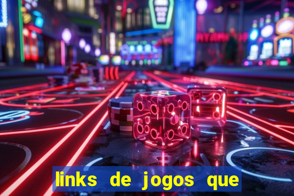 links de jogos que ganha dinheiro