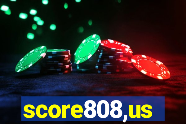 score808,us