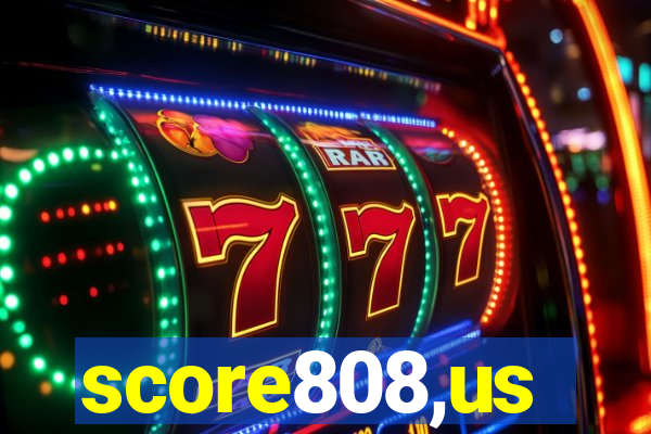 score808,us