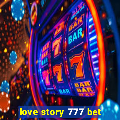 love story 777 bet