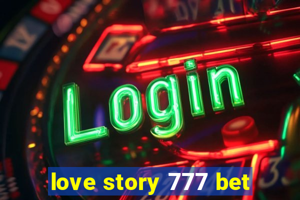 love story 777 bet