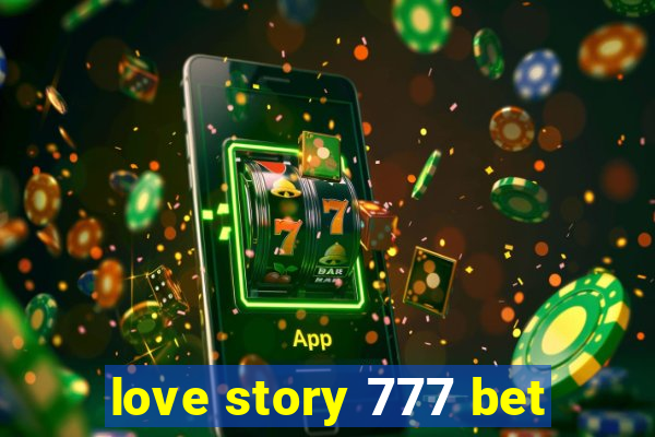 love story 777 bet