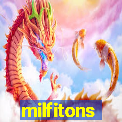 milfitons