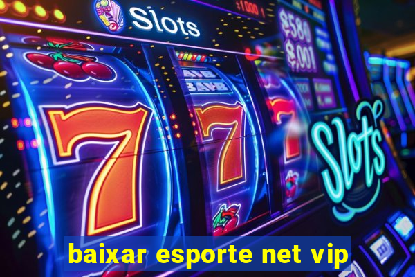 baixar esporte net vip