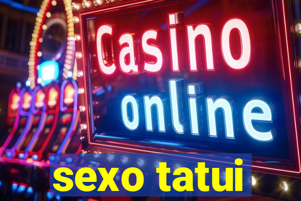 sexo tatui