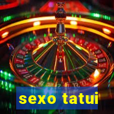 sexo tatui