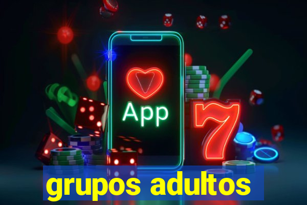 grupos adultos