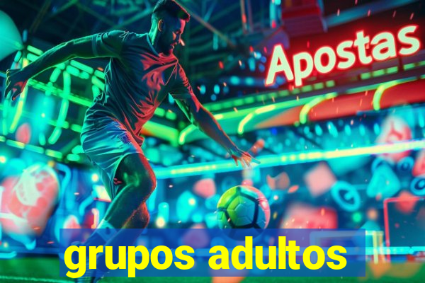 grupos adultos