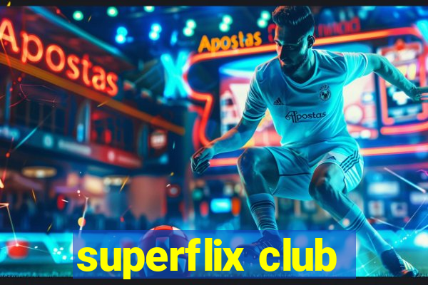 superflix club