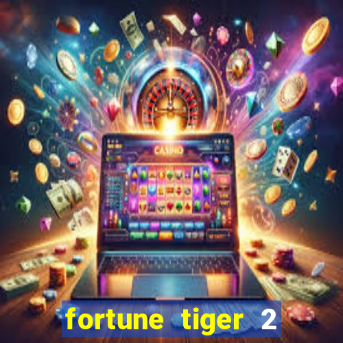 fortune tiger 2 revenge download