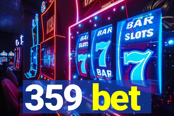 359 bet