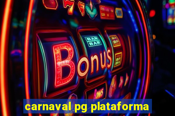 carnaval pg plataforma