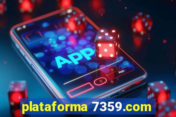 plataforma 7359.com