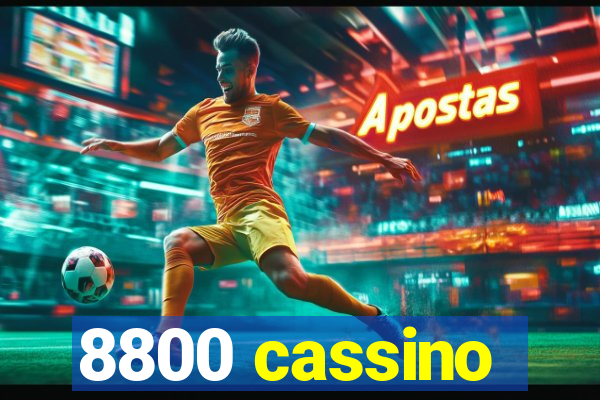 8800 cassino