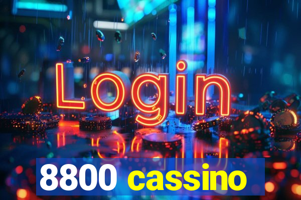 8800 cassino