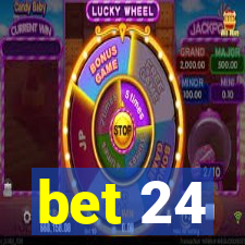 bet 24