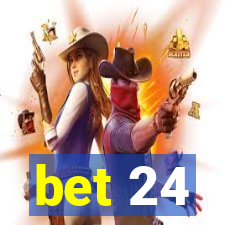 bet 24