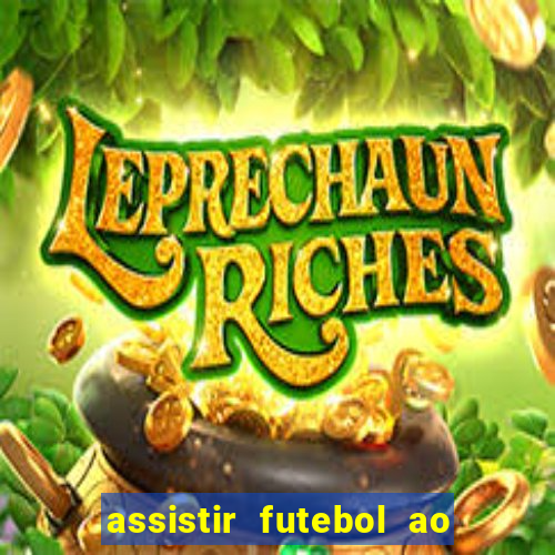 assistir futebol ao vivo multimarcas