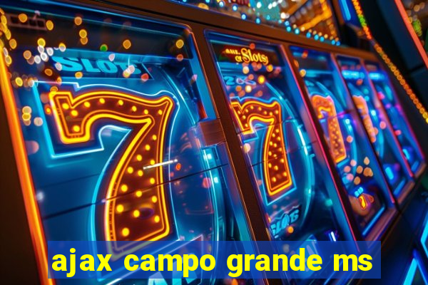 ajax campo grande ms