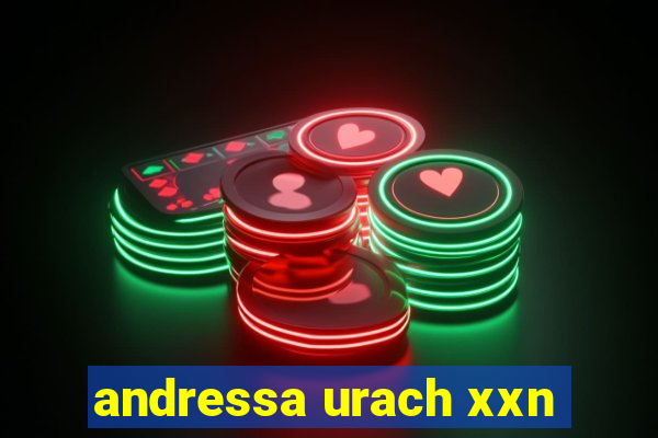 andressa urach xxn