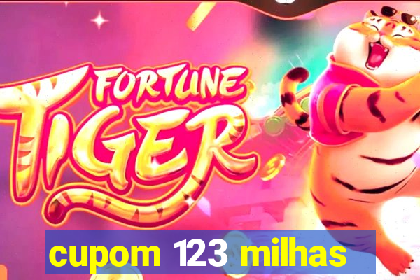 cupom 123 milhas