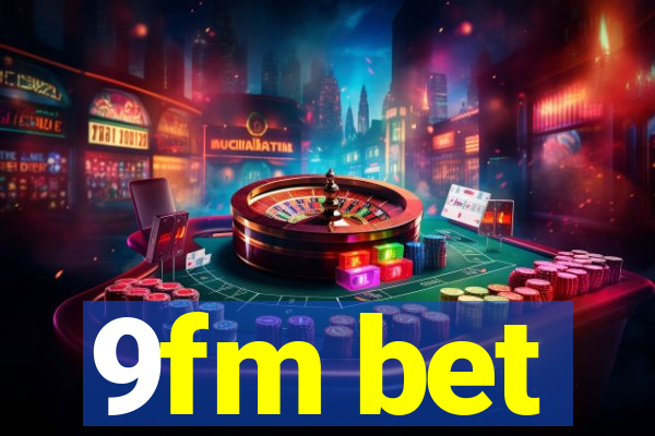 9fm bet