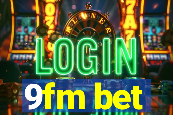 9fm bet