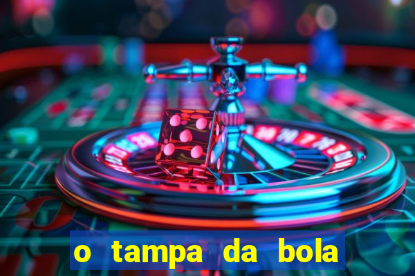 o tampa da bola ao vivo