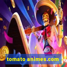 tomato animes.com