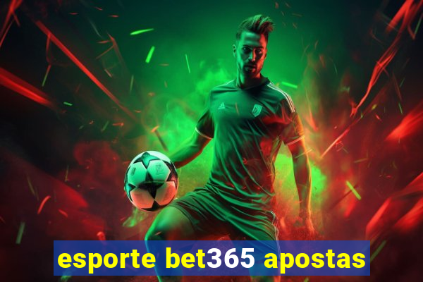 esporte bet365 apostas