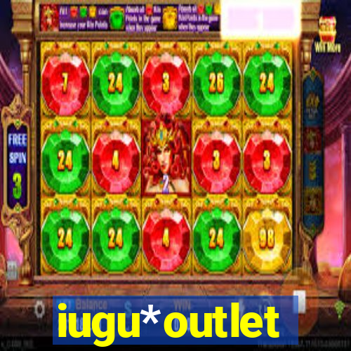 iugu*outlet