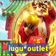 iugu*outlet