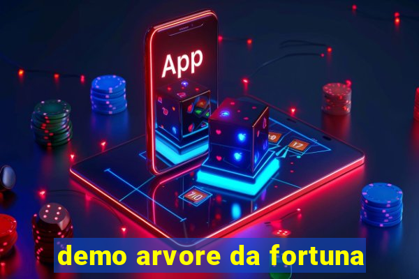 demo arvore da fortuna