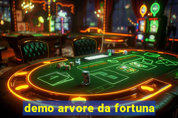 demo arvore da fortuna