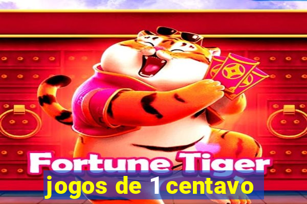 jogos de 1 centavo