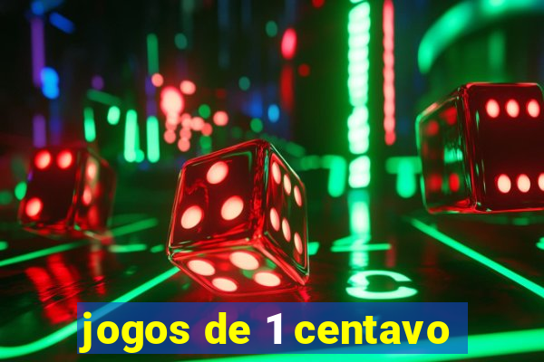 jogos de 1 centavo