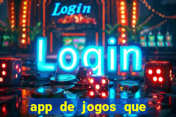 app de jogos que realmente pagam dinheiro